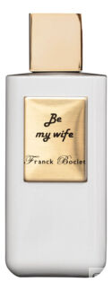 Духи Franck Boclet Be My Wife