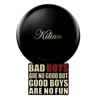 Bad Boys Are No Good But Good Boys Are No Fun By Kilian